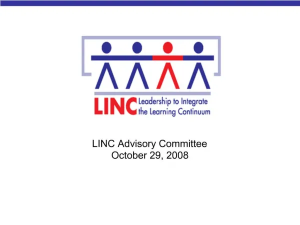 LINC Advisory Committee October 29, 2008