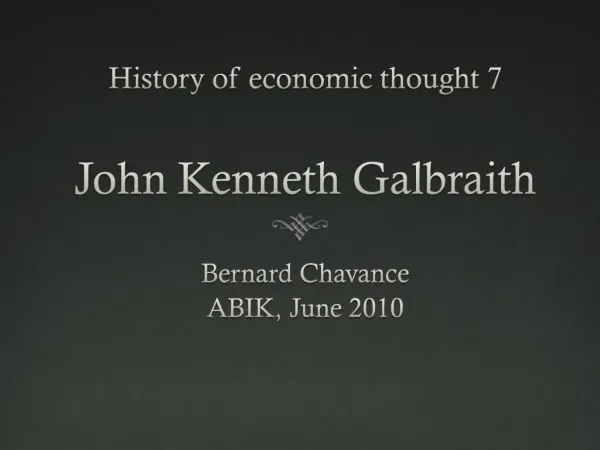 History of economic thought 7 John Kenneth Galbraith