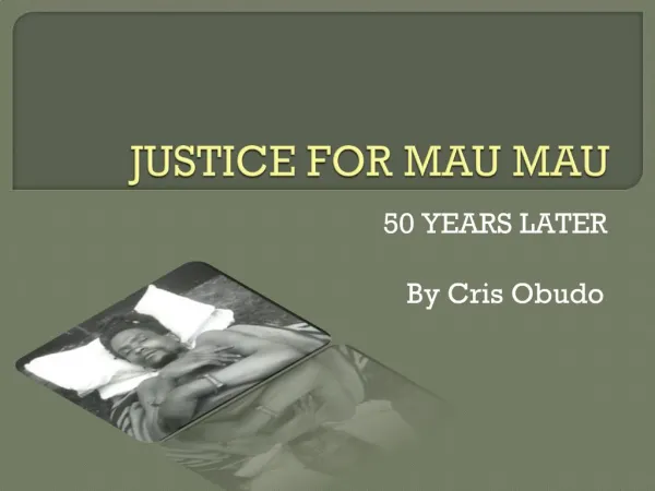 JUSTICE FOR MAU MAU