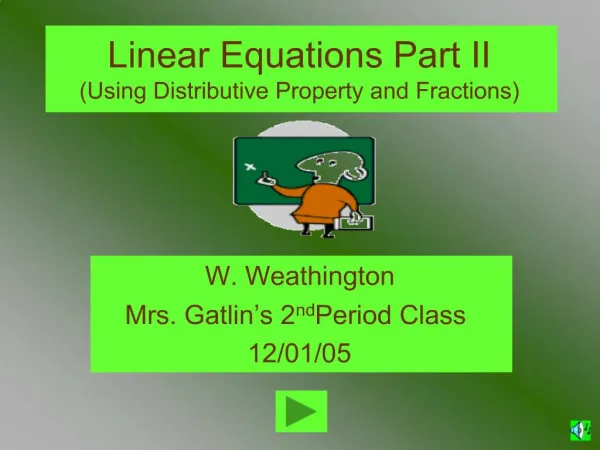 Linear Equations Part II Using Distributive Property and Fractions