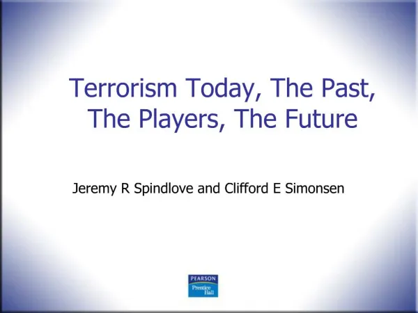 Terrorism Today, The Past, The Players, The Future