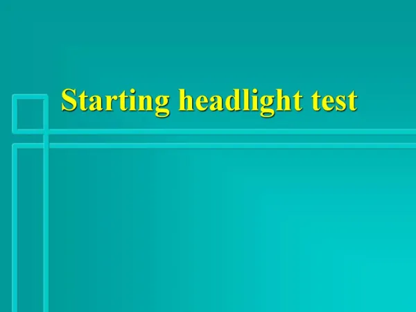 Starting headlight test