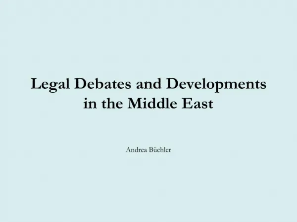 Legal Debates and Developments in the Middle East