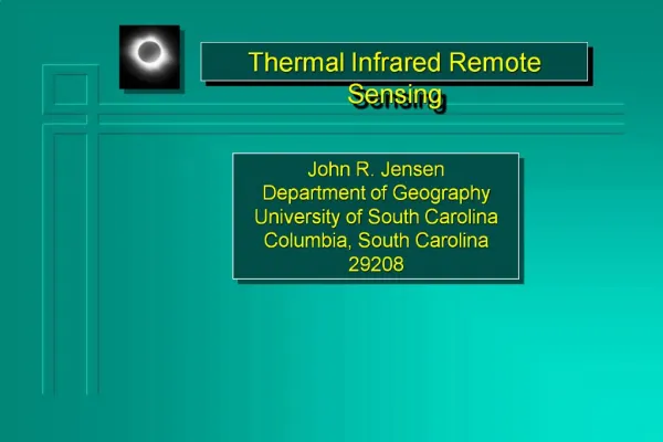 John R. Jensen Department of Geography University of South Carolina Columbia, South Carolina 29208