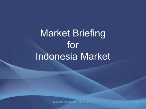 Market Briefing for Indonesia Market