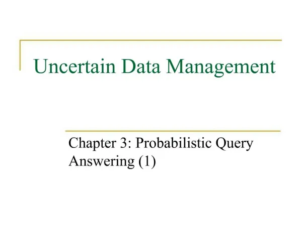 Uncertain Data Management