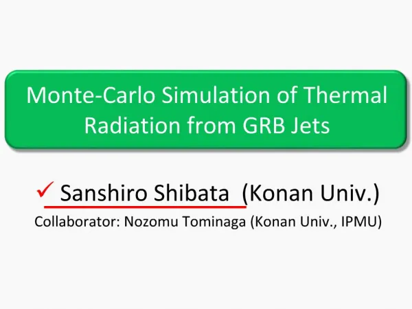 Monte-Carlo Simulation of Thermal Radiation from GRB Jets