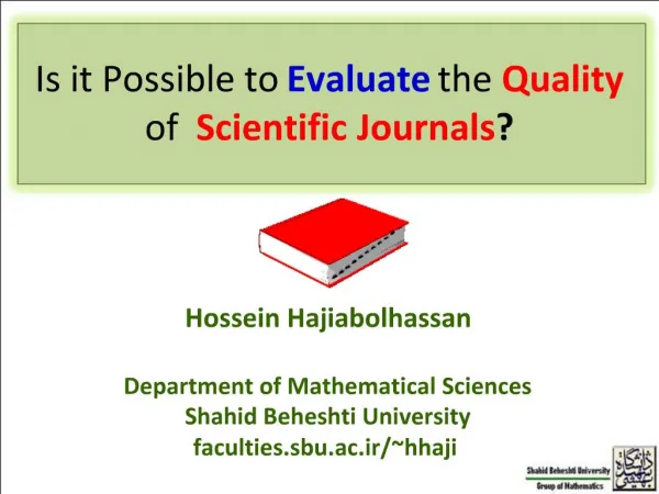 Is it Possible to Evaluate the Quality of Scientific Journals