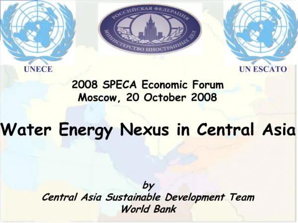 2008 SPECA Economic Forum Moscow, 20 October 2008 Water Energy Nexus in Central Asia by Central Asia Sustainable Dev