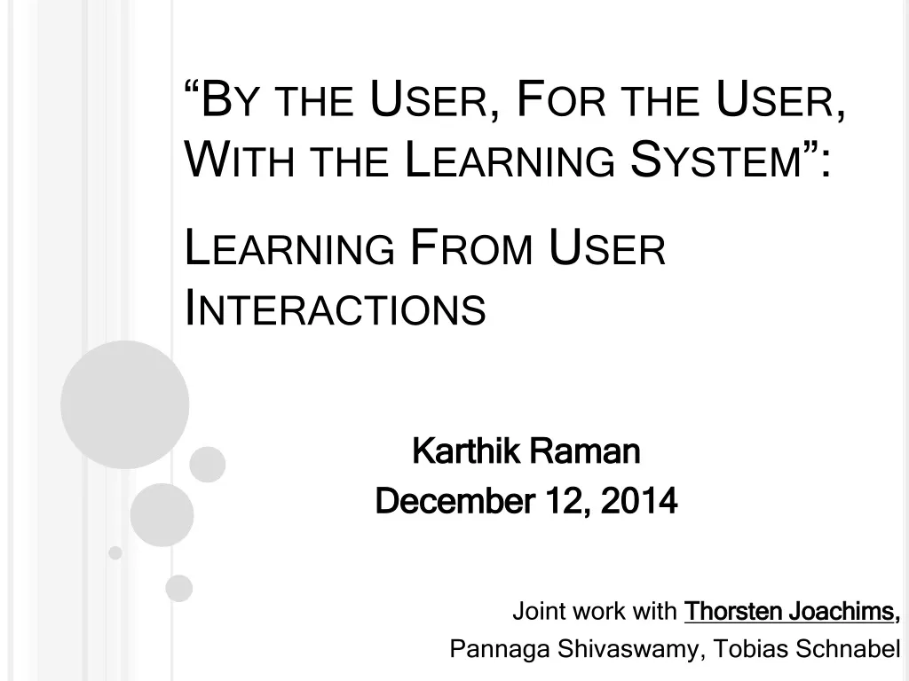 by the user for the user with the learning system learning from user interactions