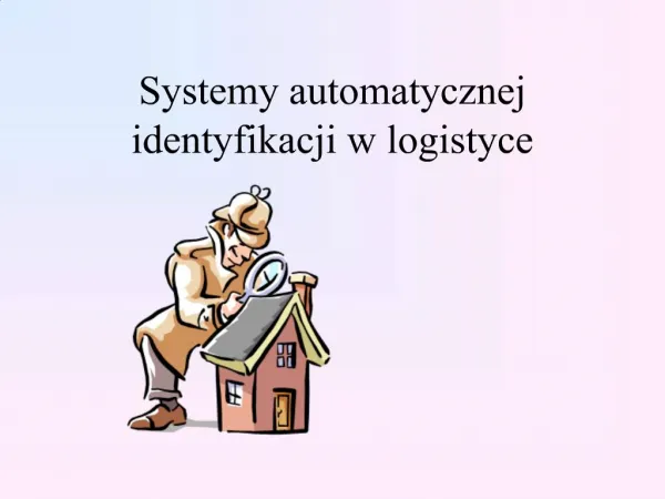 Systemy automatycznej identyfikacji w logistyce