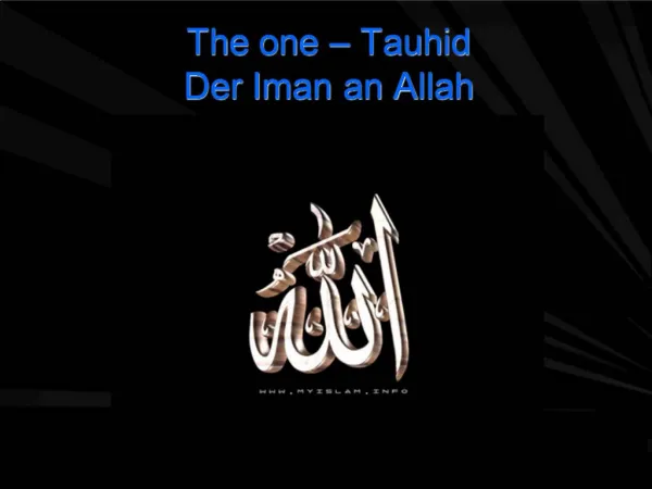 The one Tauhid Der Iman an Allah