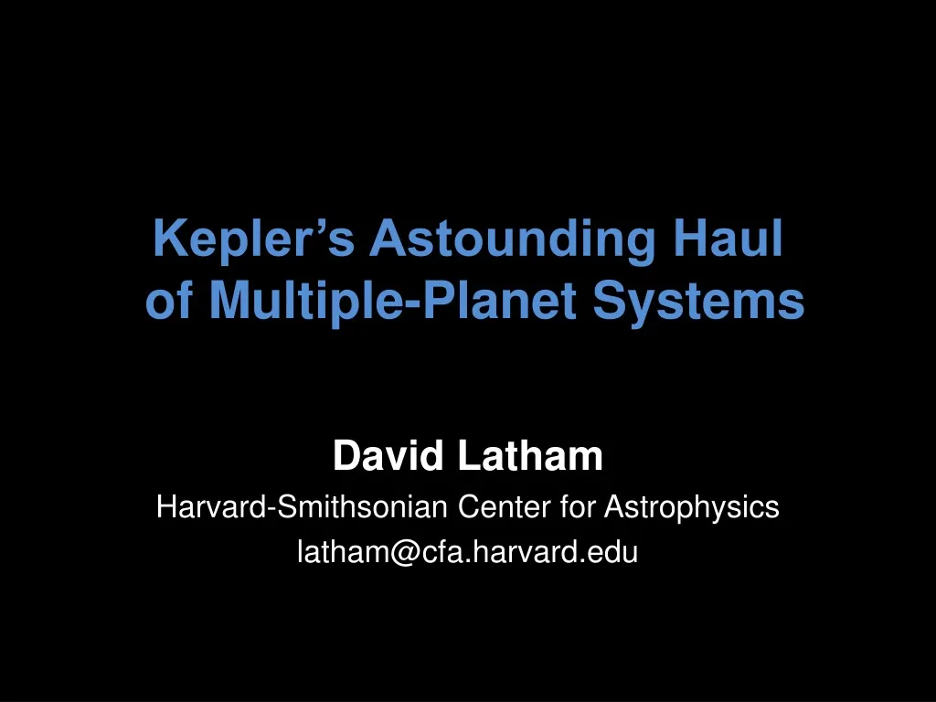 kepler s astounding haul of multiple planet systems