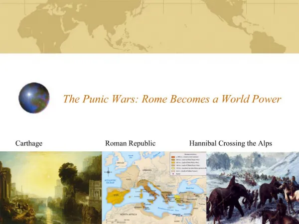 The Punic Wars: Rome Becomes a World Power