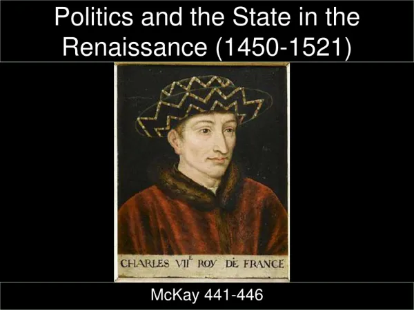 Politics and the State in the Renaissance (1450-1521)