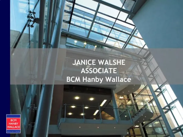 JANICE WALSHE ASSOCIATE BCM Hanby Wallace