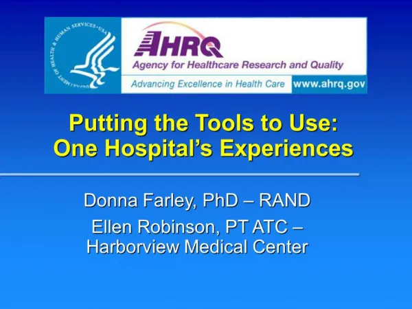 Putting the Tools to Use: One Hospital s Experiences