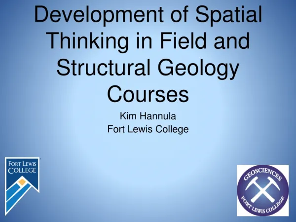 Development of Spatial Thinking in Field and Structural Geology Courses