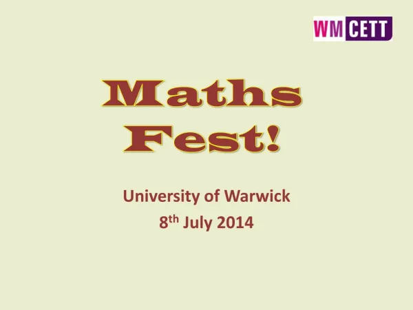 University of Warwick 8 th July 2014