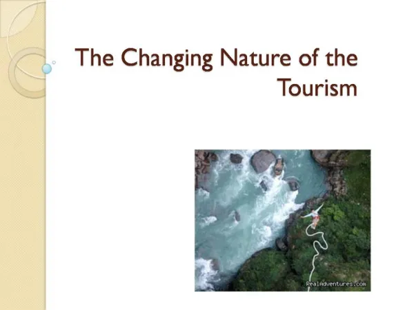 The Changing Nature of the Tourism