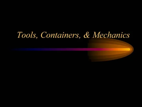 Tools, Containers, Mechanics