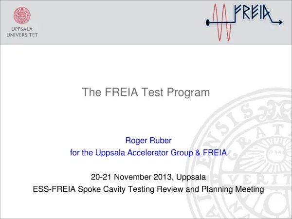 The FREIA Test Program