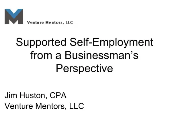 Supported Self-Employment from a Businessman s Perspective