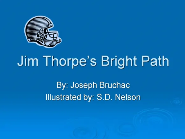 Jim Thorpe s Bright Path