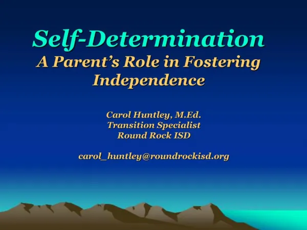 Self-Determination A Parent s Role in Fostering Independence
