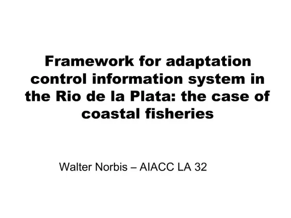 Framework for adaptation control information system in the Rio de la Plata: the case of coastal fisheries