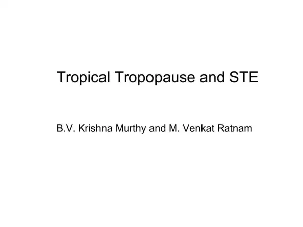 Tropical Tropopause and STE B.V. Krishna Murthy and M. Venkat Ratnam