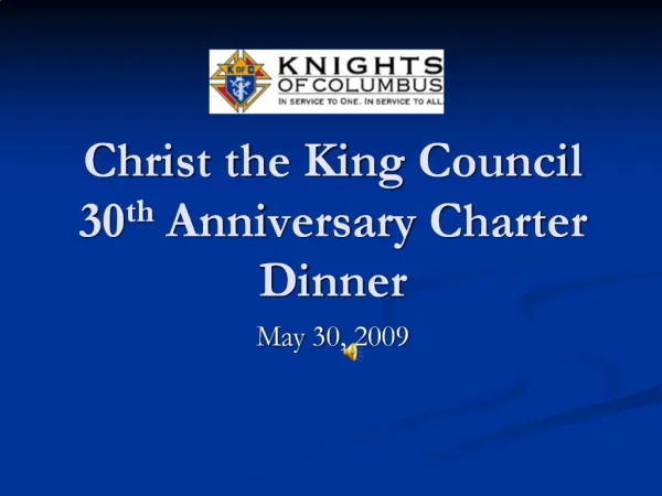 Christ the King Council 30th Anniversary Charter Dinner