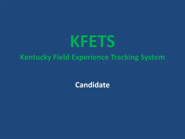 KFETS Kentucky Field Experience Tracking System