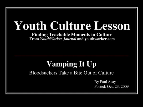 Vamping It Up Bloodsuckers Take a Bite Out of Culture