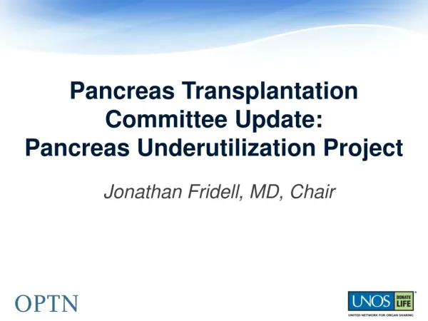 Pancreas Transplantation Committee Update: Pancreas Underutilization Project