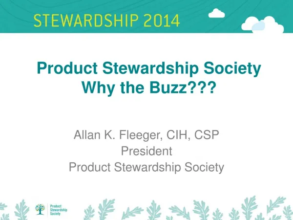 Product Stewardship Society Why the Buzz???