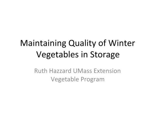 Maintaining Quality of Winter Vegetables in Storage