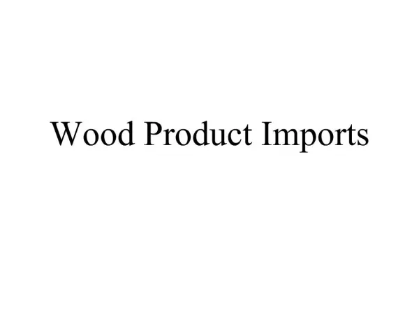 Wood Product Imports