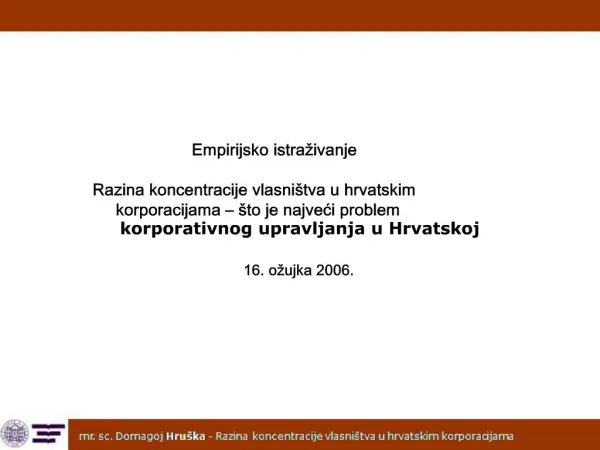 Empirijsko istra ivanje Razina koncentracije vlasni tva u hrvatskim korporacijama to je najveci problem korporativno