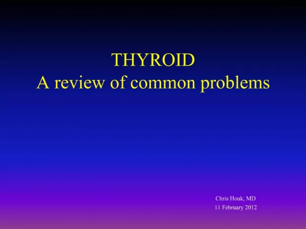 THYROID A review of common problems