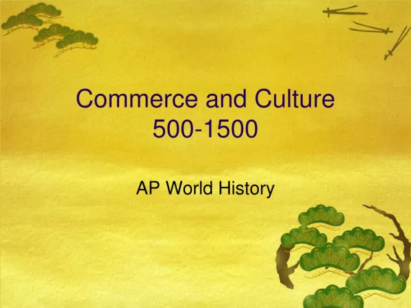 Commerce and Culture 500-1500