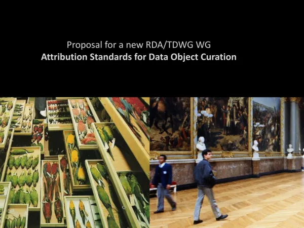 Proposal for a new RDA/TDWG WG Attribution Standards for Data Object Curation