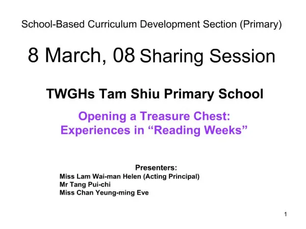 School-Based Curriculum Development Section Primary 8 March, 08 Sharing Session