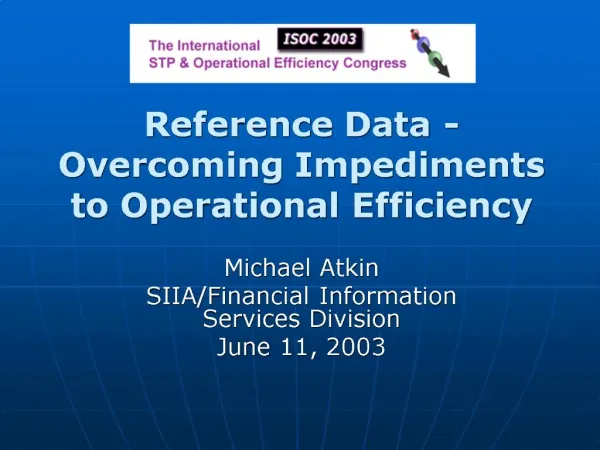 Reference Data - Overcoming Impediments to Operational Efficiency