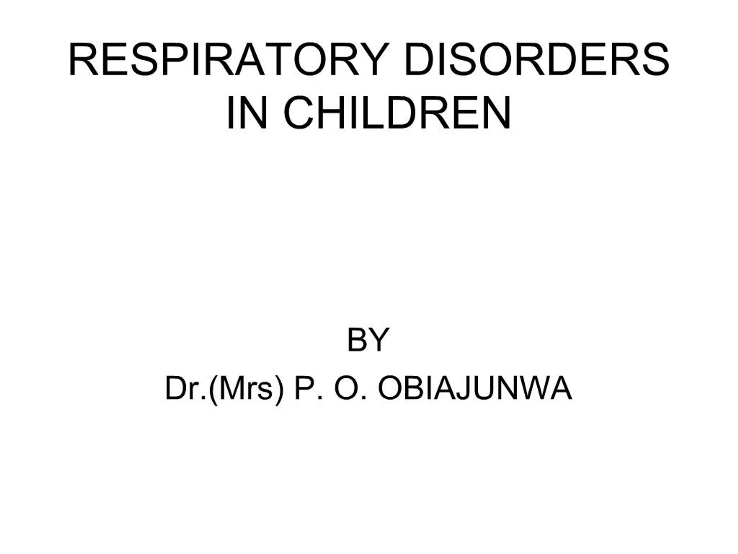 PPT - RESPIRATORY DISORDERS IN CHILDREN PowerPoint Presentation, free ...