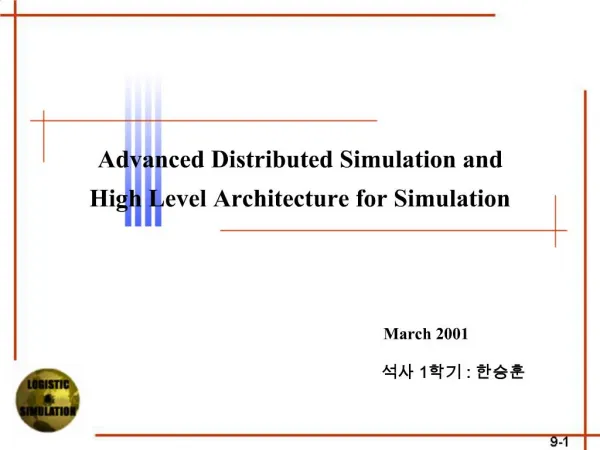 Advanced Distributed Simulation and High Level Architecture for Simulation