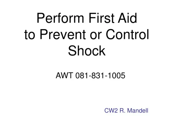 Perform First Aid to Prevent or Control Shock