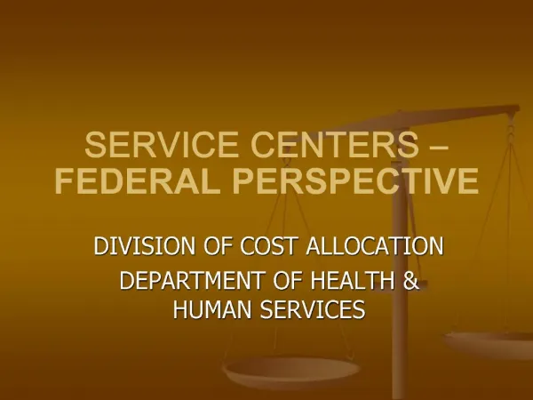 SERVICE CENTERS FEDERAL PERSPECTIVE