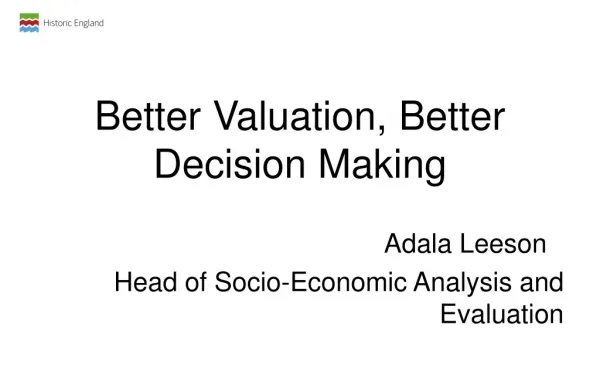 Better Valuation, Better Decision Making