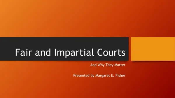 Fair and Impartial Courts